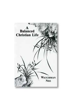 A Balanced Christian Life