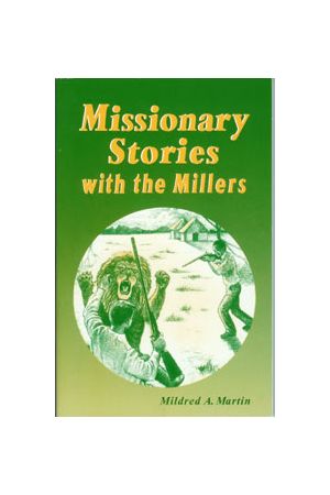 Missionary Stories with the Millers