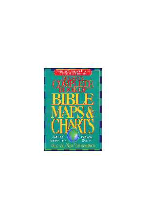 Nelson&#39;s Complete Book of Bible Maps & Charts: Old and New Te