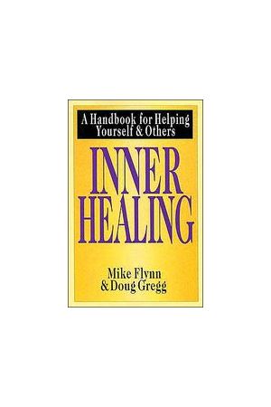 Inner Healing: A Handbook for Helping Yourself and Others